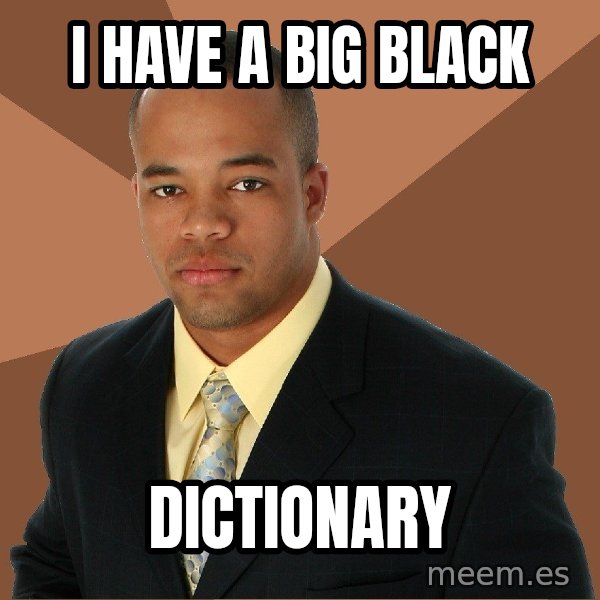 Successful Black Man meme: I have a big black / Dictionary
