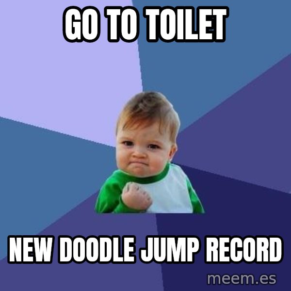 Success Kid meme: Go to toilet / new doodle jump record