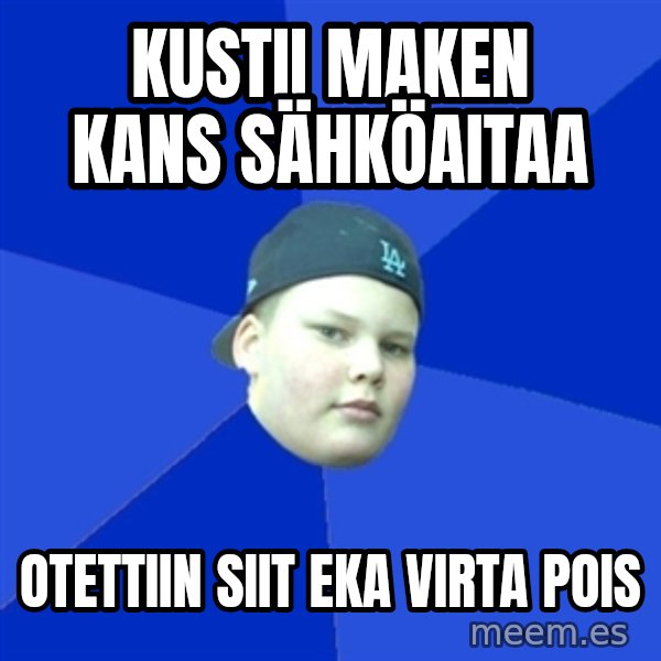 Jonnen Neuvo meme: Kustii maken kans Sähköaitaa / Otettiin siit eka virta pois