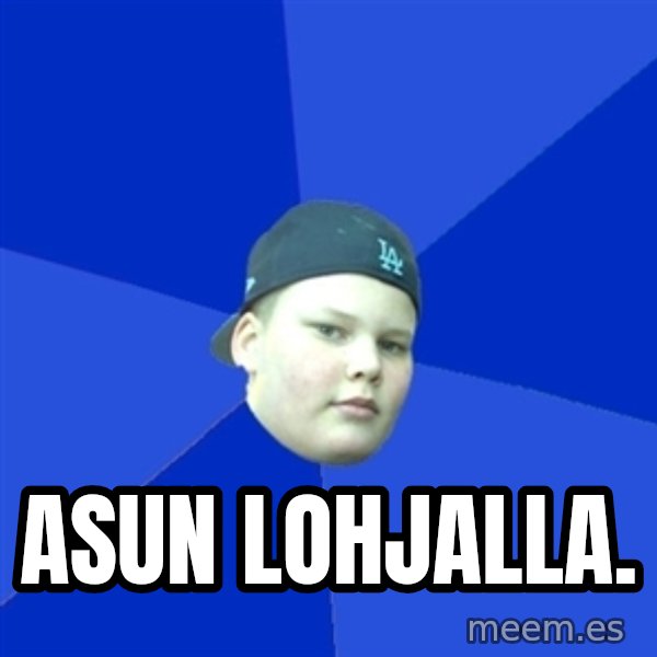 Jonnen Neuvo meme: asun lohjalla.