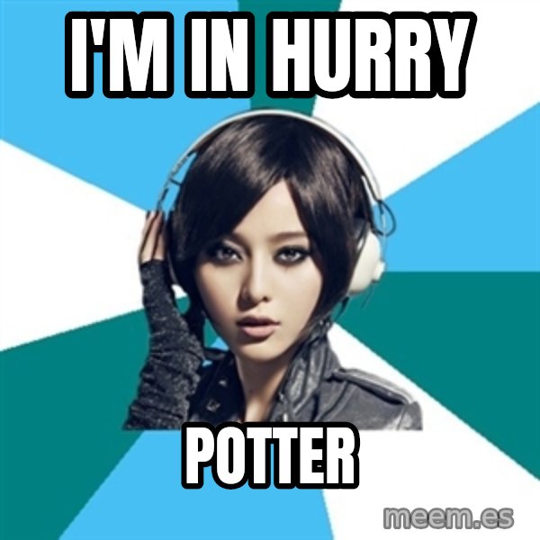 Crafty Interpreter meme: I'm in hurry / potter
