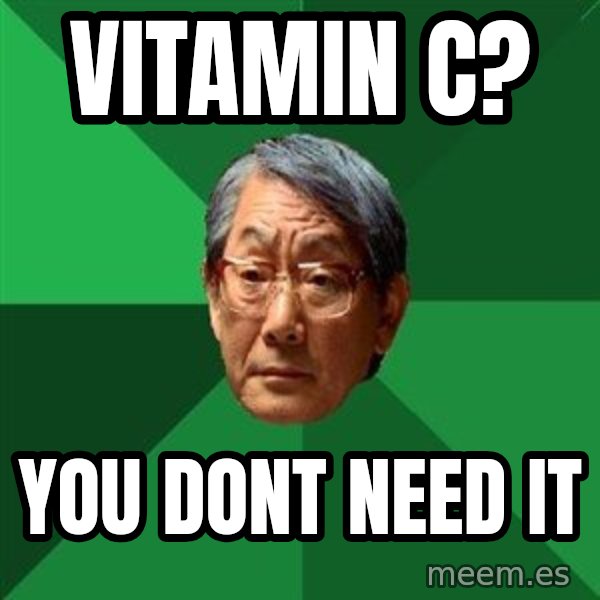 High Expectations Asian Father meme: vitamin c? / you dont need it