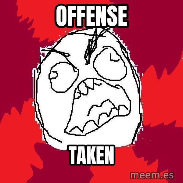 Rage FU meme: offense / taken