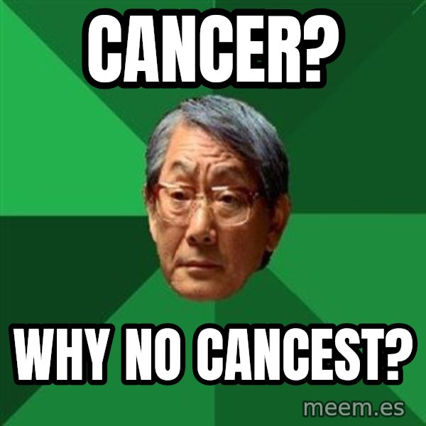 High Expectations Asian Father meme: Cancer? / why no cancest?