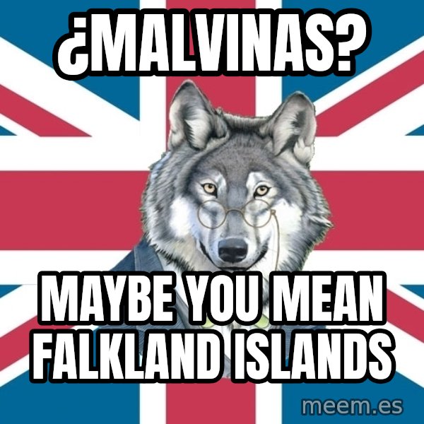 Sir Courage Wolf Esquire meme: ¿malvinas? / maybe you mean falkland islands