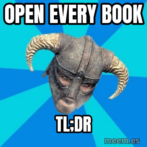skyrim stan meme: open every book / tl;dr