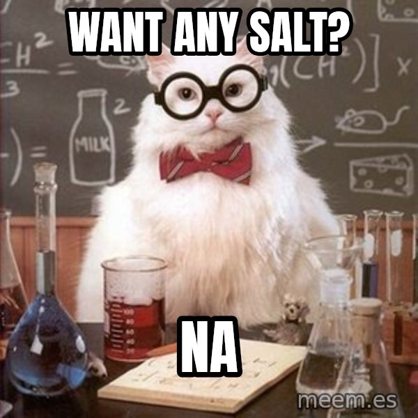 Chemistry Cat meme: Want any salt? / Na