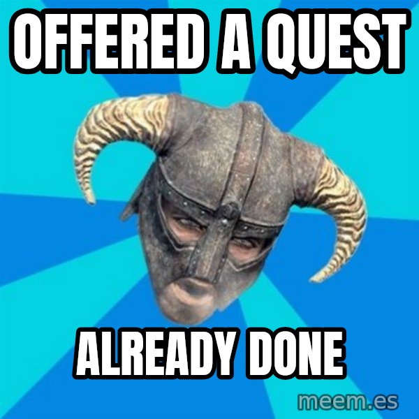 skyrim stan meme: offered a quest / already done