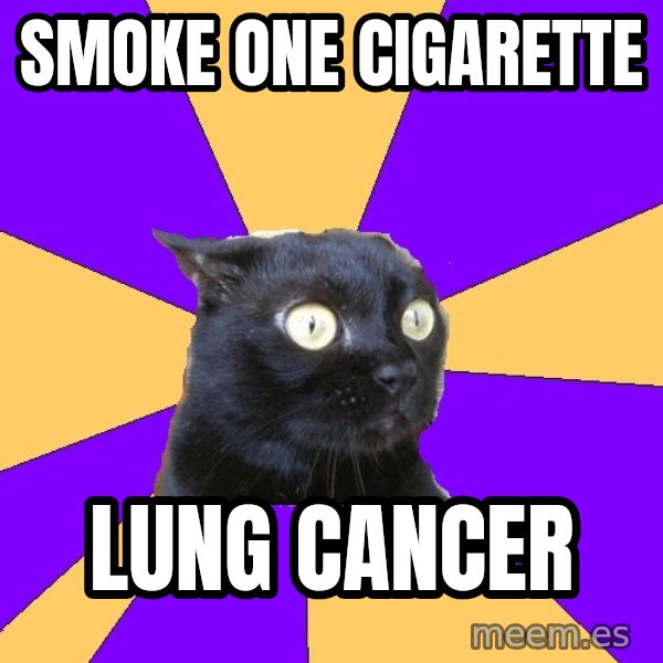 Anxiety Cat meme: smoke one cigarette / lung cancer