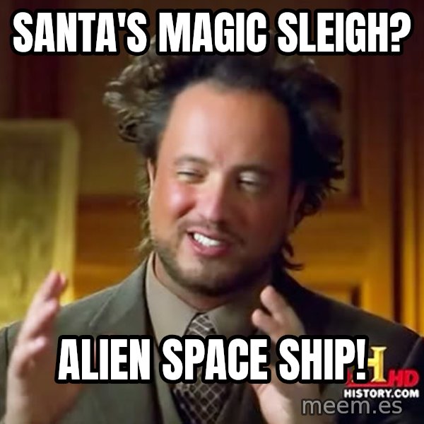 Giorgio A Tsoukalos Hair meme: santa's magic sleigh? / alien space ship!