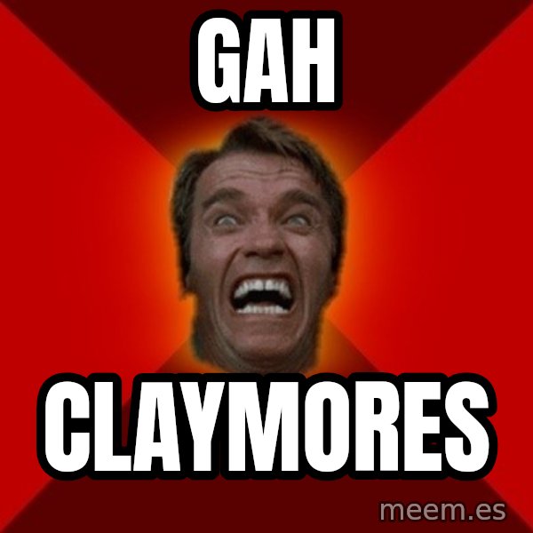 Angry Arnold meme: GAH / claymores
