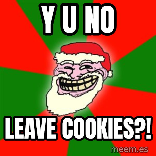 Santa Claus Troll Face meme: y u no / leave cookies?!