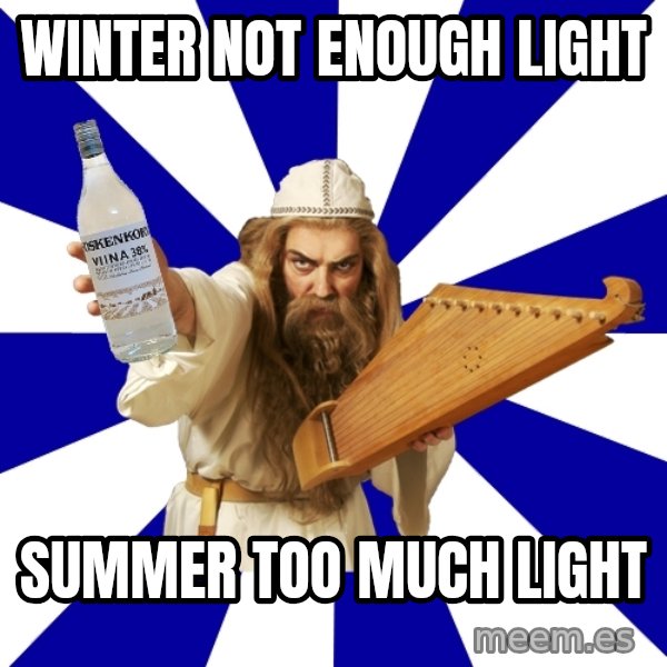 FinnishProblems meme: Winter not enough light / Summer too much light