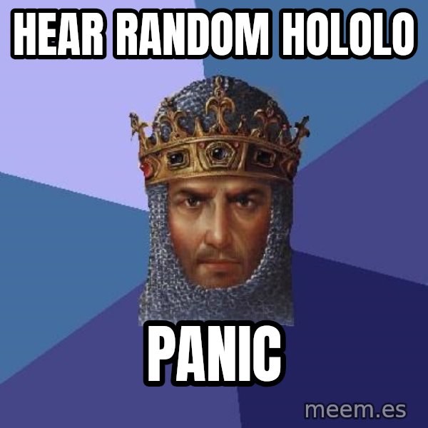 Age Of Empires meme: HEAR RANDOM HOLOLO / PANIC