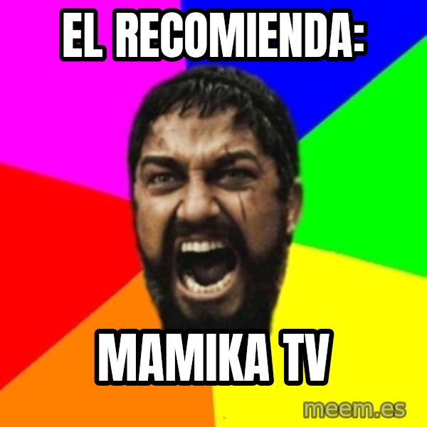 sparta meme: el recomienda: / Mamika tv