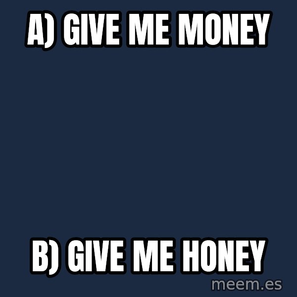 Katainen Perkele meme: A) give me money / B) give me honey