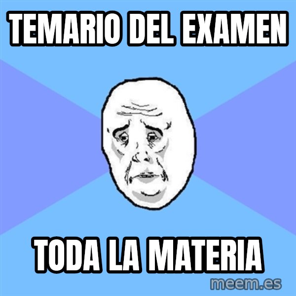 Okay Guy meme: temario del examen / toda la materia