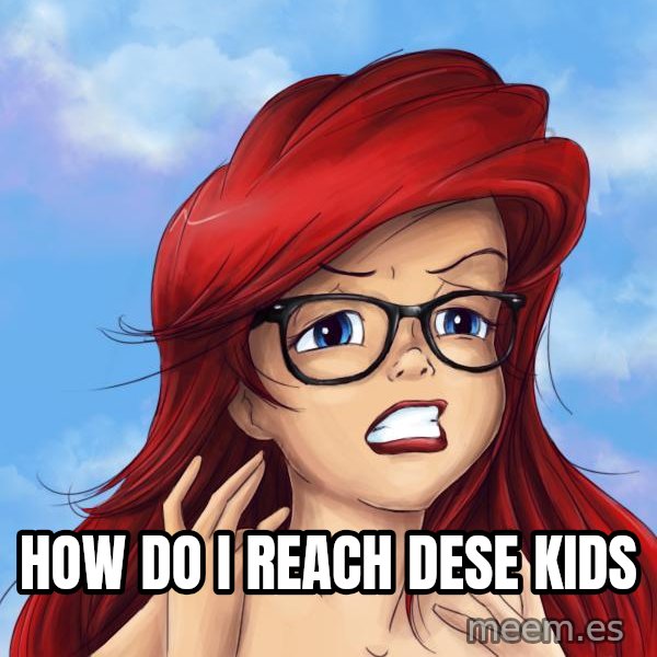 Hipster Ariel meme: How do i reach dese kids