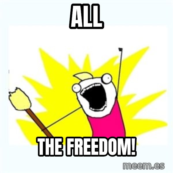 All the things meme: All / THE FREEdom!