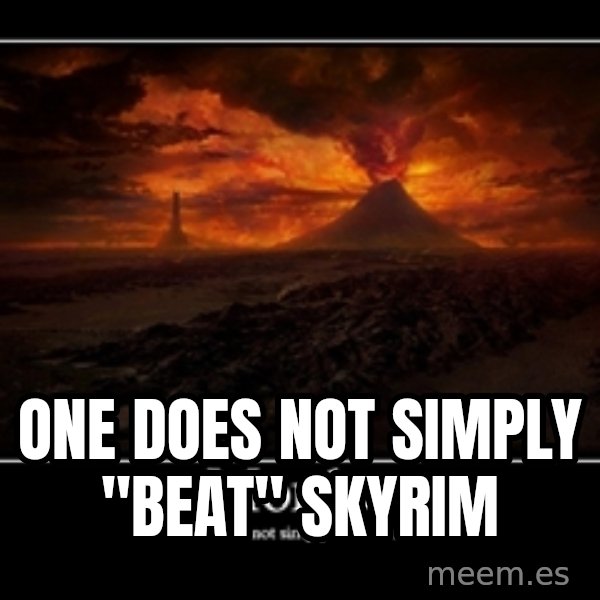 One Does Not Simply meme: ONE DOES NOT SIMPLY "beat" skyrim