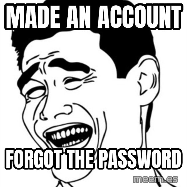 Yao Ming meme: made an account / forgot the password
