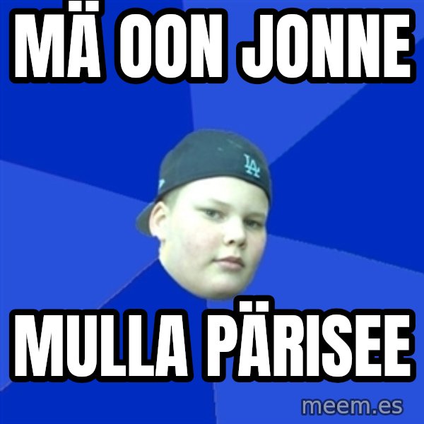 Jonnen Neuvo meme: mä  oon jonne / mulla  pärisee