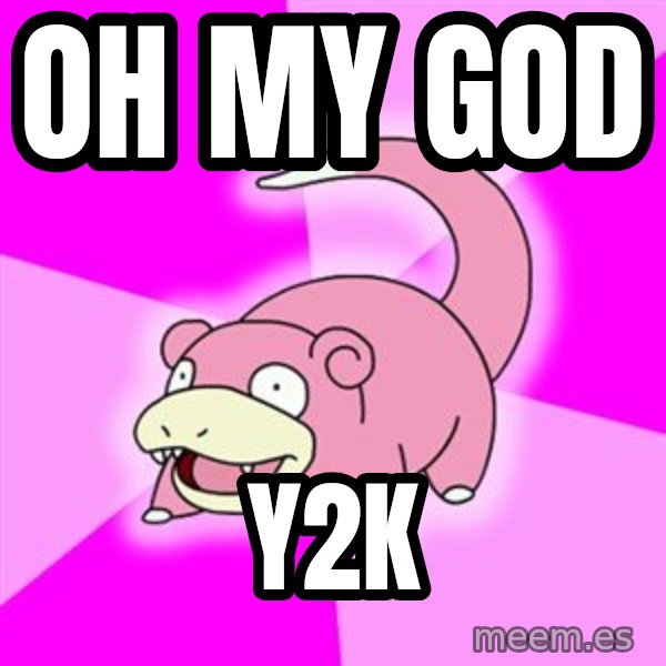 Slowpoke meme: OH My god / y2k