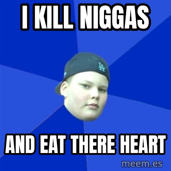 Jonnen Neuvo meme: I KILL NIGGAS / AND EAT THERE HEART