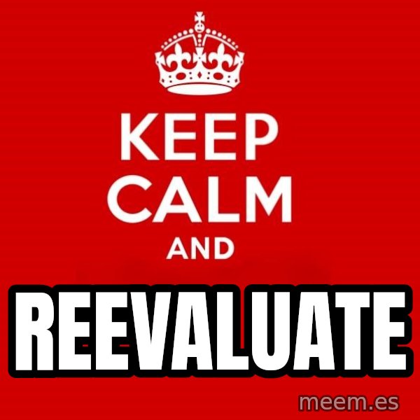 Keep calm and meme: reevaluate