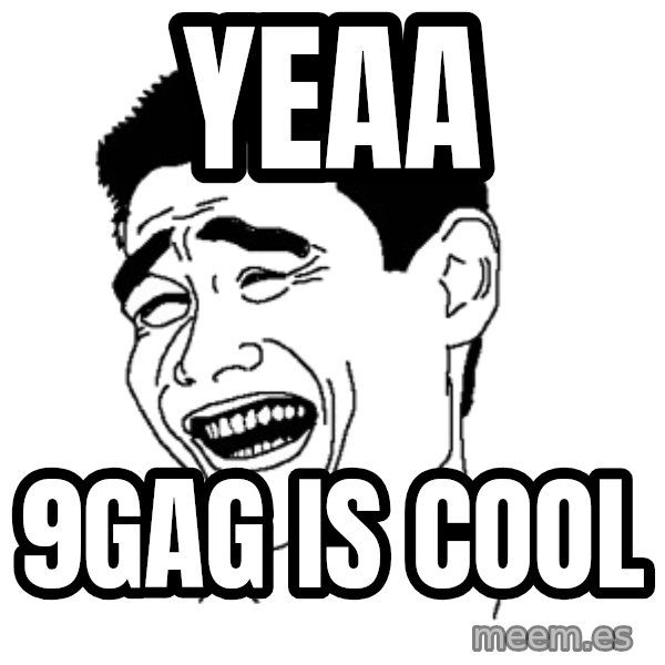 Yaomingpokefarm meme: yeaa / 9gag is cool