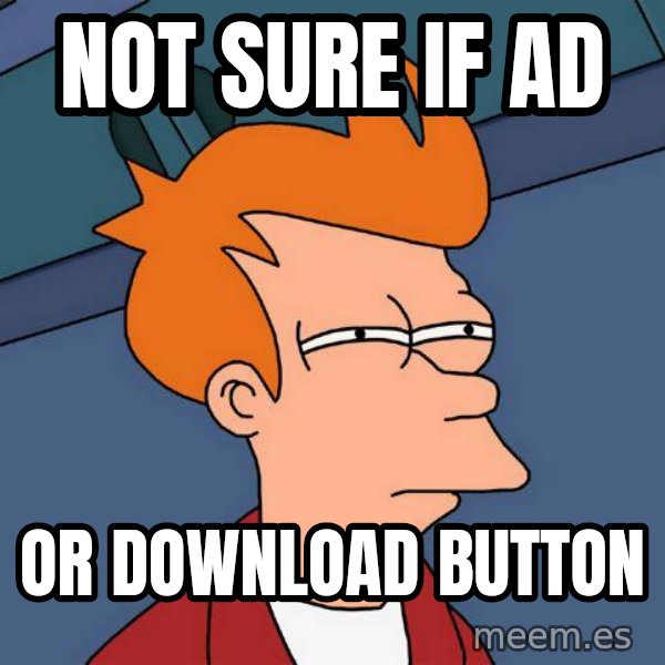 Futurama Fry meme: Not sure if ad / or download button