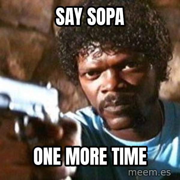 Pulp Fiction meme: SAY SOPA / ONE MORE TIME