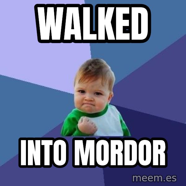 Success Kid meme: Walked / into mordor