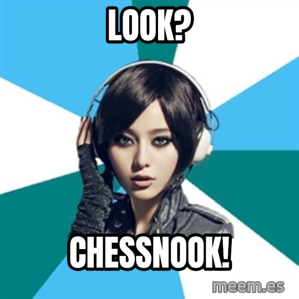 Crafty Interpreter meme: look? / chessnook!