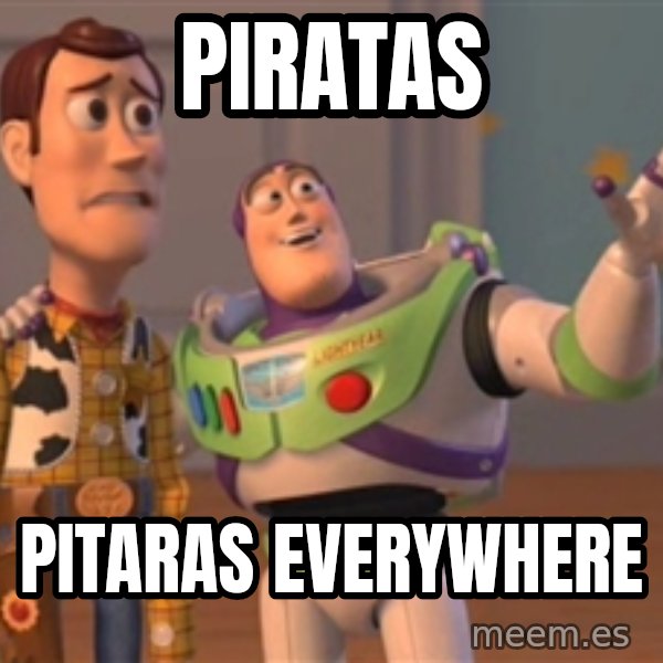 Tseverywhere meme: Piratas / pitaras everywhere