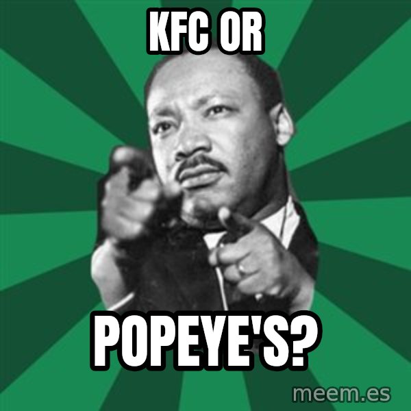 Martin Luther King jr.  meme: KFC or / POpeye's?