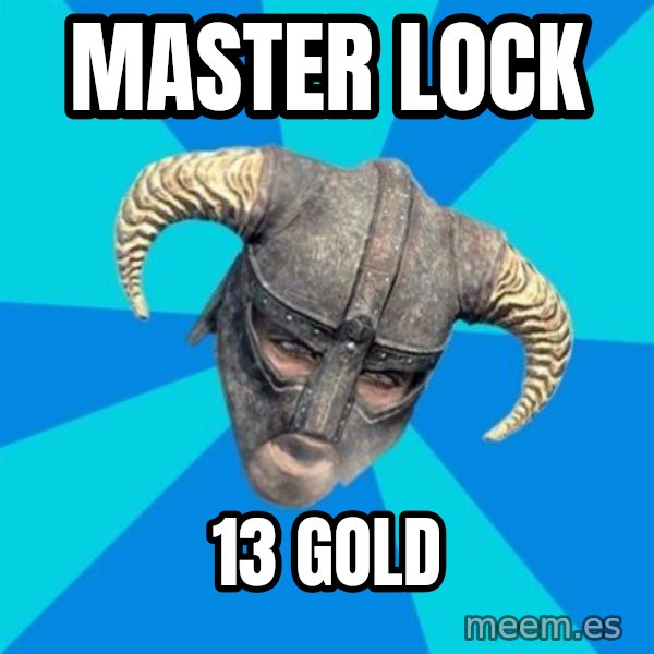 skyrim stan meme: master lock / 13 gold