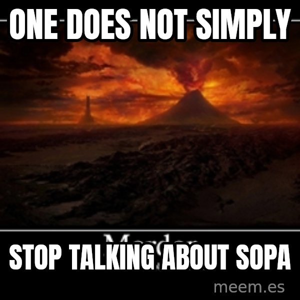 One Does Not Simply meme: oNE DOES NOT SIMPLY / STOP TALKING ABOUT SOPA