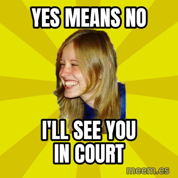 Trologirl meme: YES MEANS NO / I'LL SEE YOU IN COURT