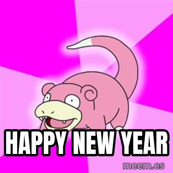 Slowpoke meme: happy new year