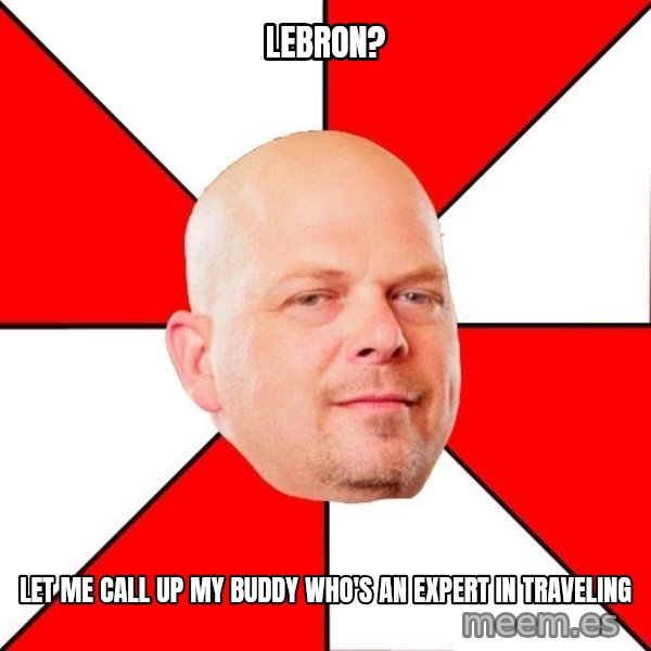 Pawn Stars meme: Lebron? / Let Me Call Up my buddy who's an expert in traveling