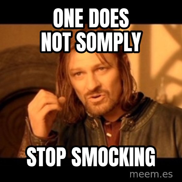 Lord Of The Rings Boromir One Does Not Simply Mordor meme: one does not somply / stop smocking