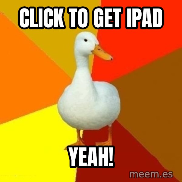 Technologically Impaired Duck meme: click  to get ipad / yeah!