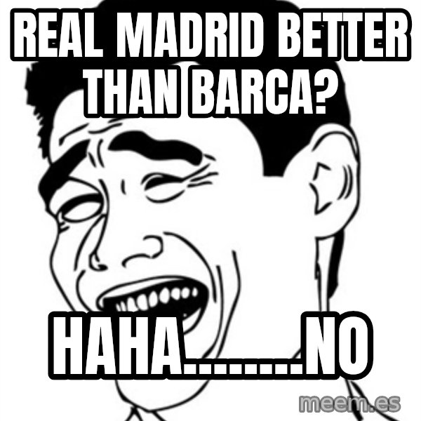 Yao Ming meme: Real Madrid better than barca? / haha........no