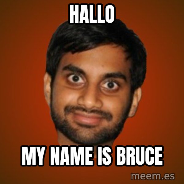 Generic Indian Guy meme: hallo / my name is bruce