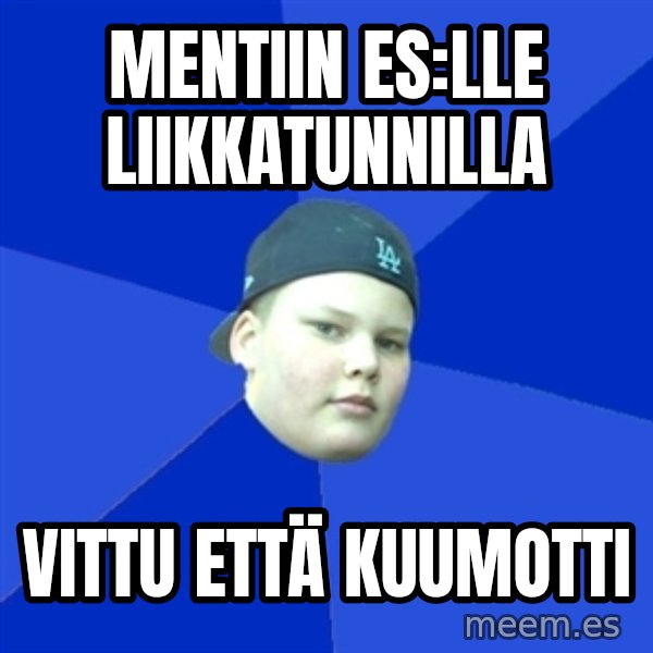 Jonnen Neuvo meme: Mentiin es:lle liikkatunnilla / vittu että kuumotti