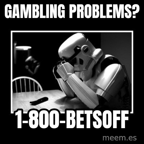 Sad Trooper meme: GAMBLING problems? / 1-800-betsoff