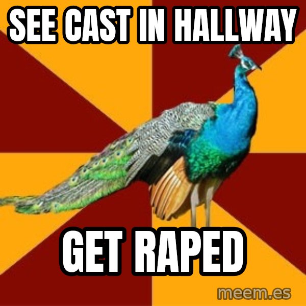 Thespian Peacock meme: see cast in hallway / get raped