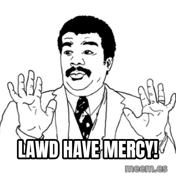 AY SI meme: lawd have mercy!