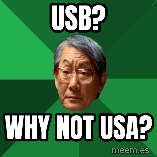 High Expectations Asian Father meme: USB? / why not usa?